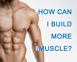 How can I build more muscle